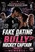 Fake Dating the Bully Hocke...