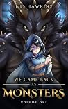 We Came Back As M...