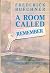 A Room Called Remember by Frederick Buechner A Room Called Remember by Frederick Buechner
