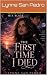The First Time I Died by Lynne San Pedro The First Time I Died by Lynne San Pedro