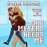 Mac Meyers Needs Me