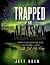 Trapped in Alaska: How Fear Held Me For 30 Years-And Faith Set Me FREE