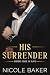 His Surrender: Single Dad/N...