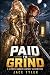 Paid to Grind: A LitRPG Har...