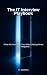 The IT Interview Playbook by H. MATTHEWS
