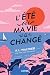 L'été où ma vie a changé