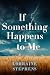 If Something Happens To Me by Lorraine Stephens