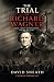 THE TRIAL OF RICHARD WAGNER...