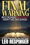 Final Warning: Recognise His Voice, Don't Be Deceived (The End Times Bible Study Guide: Daniel, Trump, and the Final Week)