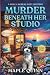Murder Beneath Her Studio: ...