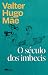 O século dos imbecis