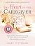 The Heart of the Caregiver:...
