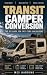 Transit Camper Conversion: ...