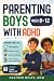Parenting Boys with ADHD: P...