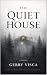 The Quiet House