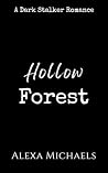 Hollow Forest: An...