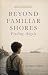 Beyond Familiar Shores by Franklin Suarez