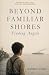 Beyond Familiar Shores: Fin...