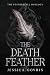 The Death Feather by Jessica Govrin
