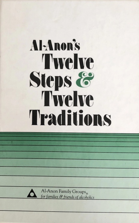 Al-Anon's Twelve Steps and Twelve Traditions