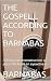 THE GOSPEL ACCORDING TO BAR...