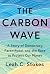 The Carbon Wave by Leah C. Stokes