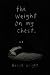 The Weight on My Chest