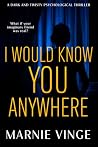 I Would Know You ...