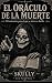 El Oráculo de la Muerte by R.J. Kane