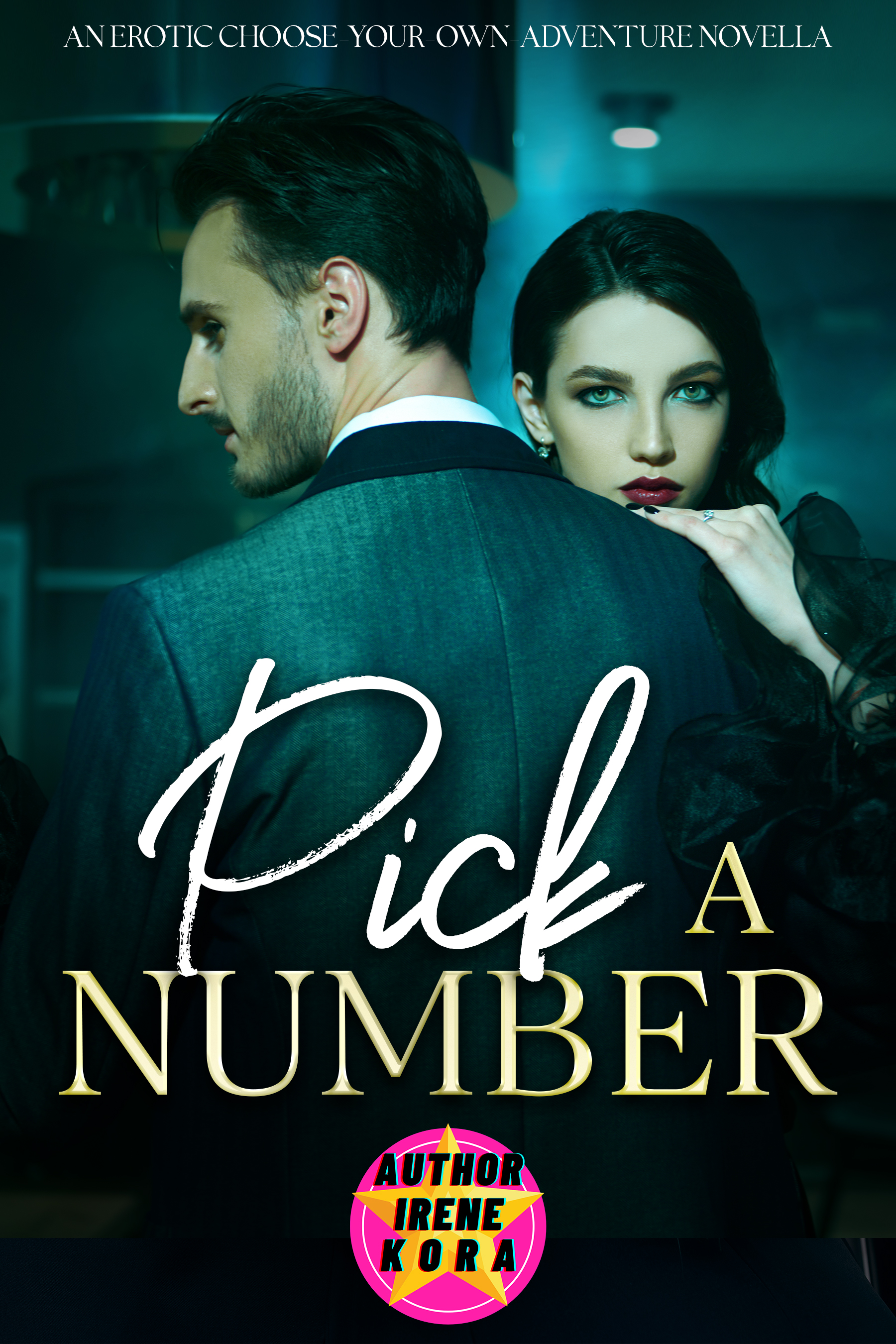 Pick a Number: An Erotic Choose-Your-Own-Adventure Novella