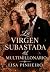 La Virgen Subastada Del Mul...