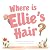 Where is Ellie's Hair?