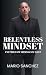 Relentless Mindset: I'm Tir...