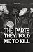 The Parts They Told Me to Kill by Mahala Miller