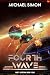 Fourth Wave by Michael Simon Fourth Wave by Michael Simon