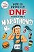 How to Proudly DNF Your Fir...