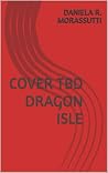 Dragon Isle: Book...