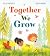 Together We Grow