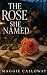 The Rose She Named: A Clean...