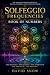 Solfeggio Frequencies: Book...