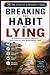 Breaking the Habit of Lying by Debbie Davids
