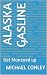 Alaska gasline: Get Moneyed up