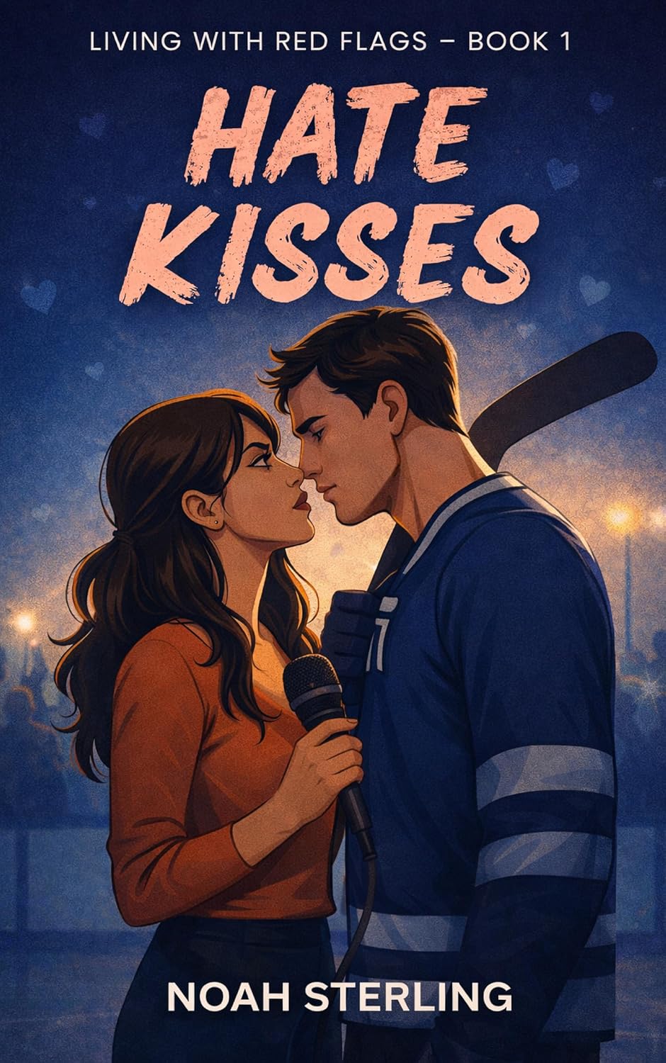 Hate Kisses: An Enemies-to-Lovers College Hockey Romance (Living With Red Flags Book 1)