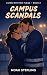 Campus Scandals: A Secret R...
