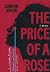 The Price of a Rose: A Lite...