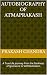 Autobiography of Atmaprakas...