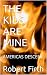THE KIDS ARE MINE: AMERICAS...