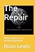 The Repair: Trilogy Repaire...