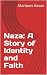 Naza: A Story of Identity a...