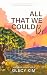 All That We Could Be